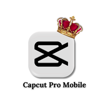 CapCut Pro Mobile